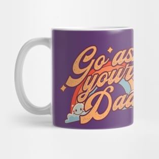 Go Ask Your Dad Mug